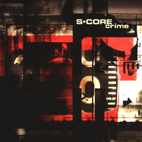 Cover for S-Core · Crime (CD) (2019)
