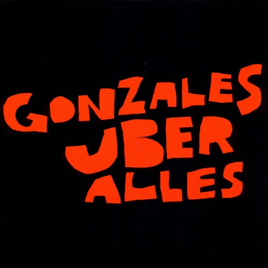 Cover for Gonzales · Gonzales Uber Alles (CD) (2015)