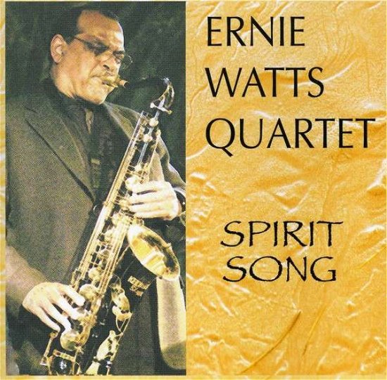 Ernie Watts · Spirit Song (CD) (2007)