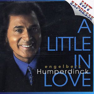 A Little Love - Engelbert Humperdinck - Muziek - DINO - 0724347748721 - 14 april 2005