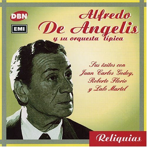 Sus Exitos Con Godoy Florio Y Martel - Alfredo De Angelis - Musik - DBN - 0724349997721 - 28 december 2004