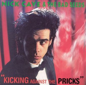 Cover for Nick Cave &amp; the Bad Seeds · Kicking Against the Pricks (CD) (1995)