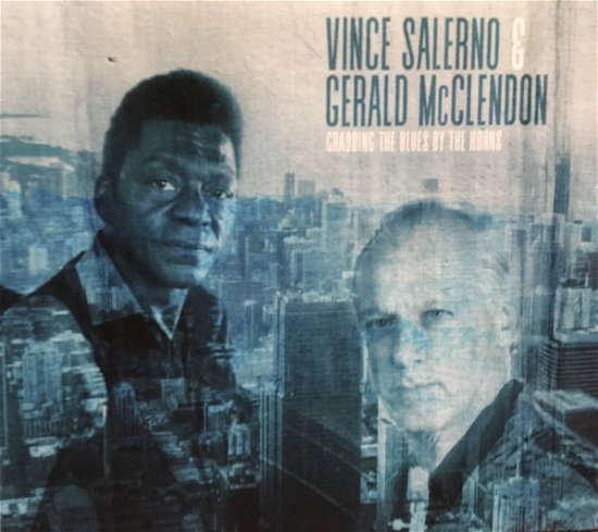Cover for Vince Salerno &amp; Gerald Mcclendon · Grabbing the Blues by the Horns (CD) (2020)