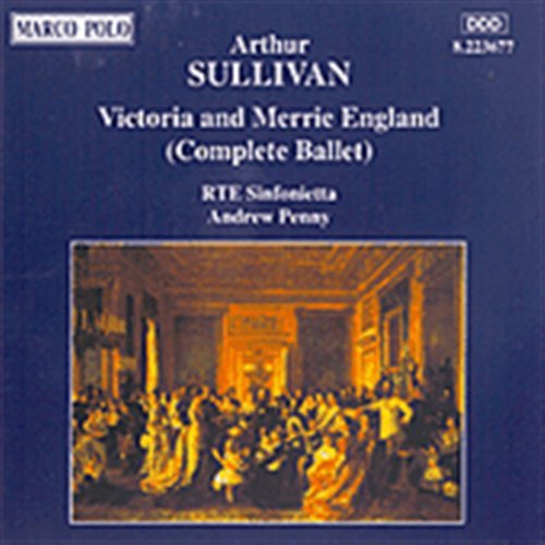 Cover for Sullivan / Penny / Rte Sinfonietta · Victoria &amp; Merrie England (CD) (1995)