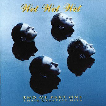 Cover for Wet Wet Wet · End of Part One / Greatest Hit (CD) (2022)