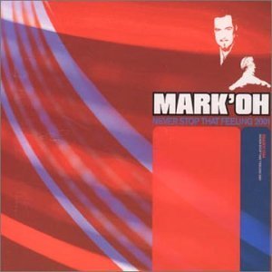 Cover for Mark Oh · Never Stop That Feeling (CD) (2006)