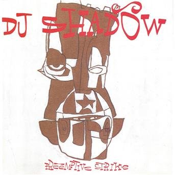 Preemptive Strike - DJ Shadow - Musikk - A&M - 0731454086721 - 13. november 2003