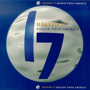 Cover for Heaven 17 · Bigger Than America (CD) (2010)