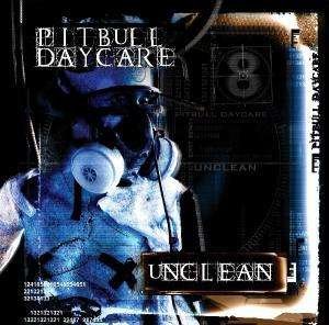 Pitbull Daycare · Unclean (CD) (2016)