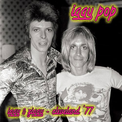 Cover for Iggy Pop · Iggy &amp; Ziggy: Cleveland 77 (CD) (2009)