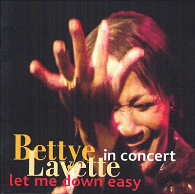 In Concert: Let Me Down Easy - Bettye Lavette - Música - MUNICH - 0742451050721 - 18 de outubro de 2002