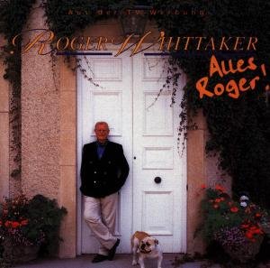Alles Roger! - Roger Whittaker - Música - SI / ARIOLA - 0743213446721 - 11 de marzo de 1996