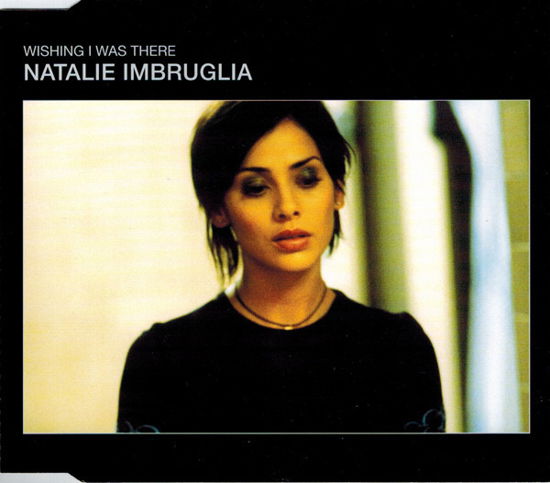 Cover for Natalie Imbruglia · Natalie Imbruglia-wishing I Was There -cds- (CD) (1998)