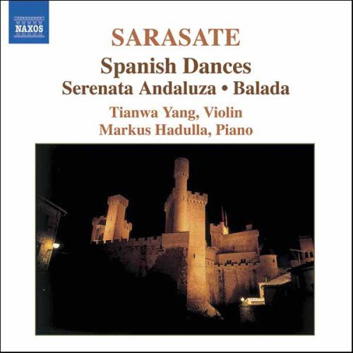 Sarasatespanish Dances - Tianwa Yangmarkus Hadulla - Muzyka - NAXOS - 0747313276721 - 31 lipca 2006