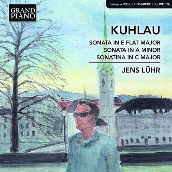 Kuhlau: Sonatas - Jens Luhr - Musik - GRAND PIANO - 0747313979721 - 9. November 2018