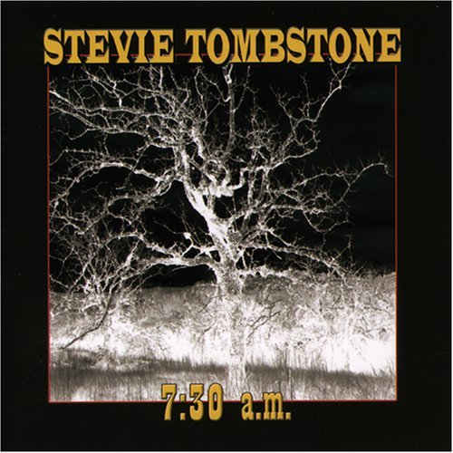 Cover for Stevie Tombstone · 7:30 A.m. (CD) (2007)