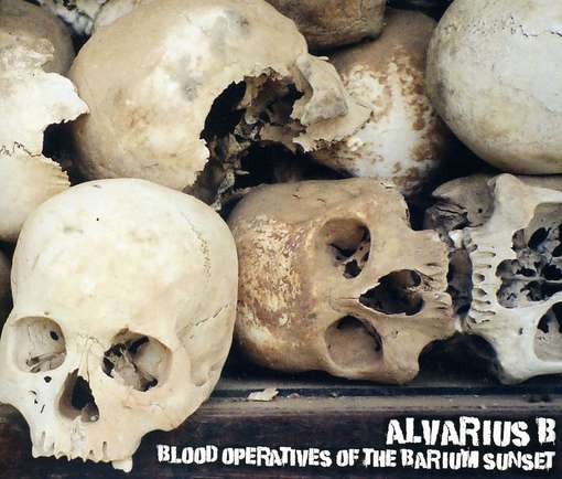 Cover for Alvarius B. · Blood Operatives of the Barium Sunset (CD) (2011)