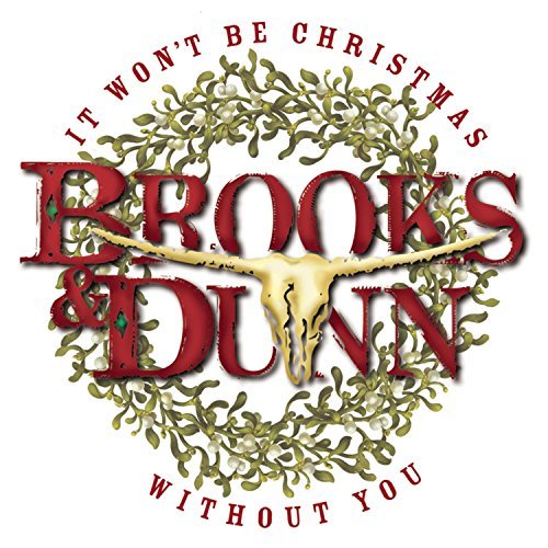 Cover for Brooks &amp; Dunn · It Won't Be Christmas Without You (CD) (2004)