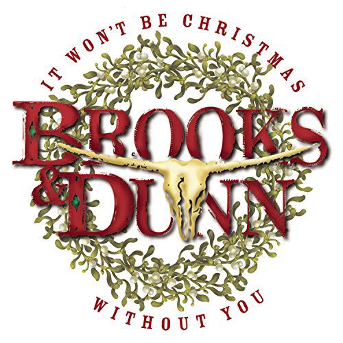 Cover for Brooks &amp; Dunn · It Won't Be Christmas Without You (CD) (2004)