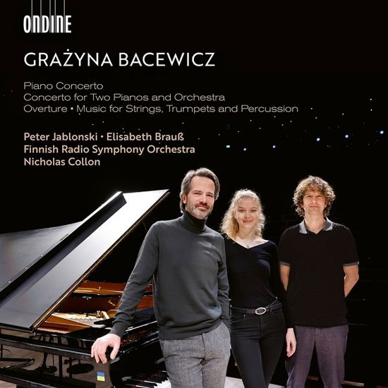 Grazyna Bacewicz: Piano Concerto - Concerto For Two Pianos And Orchestra - Overture - Peter Jablonski - Music - ONDINE - 0761195142721 - May 5, 2023