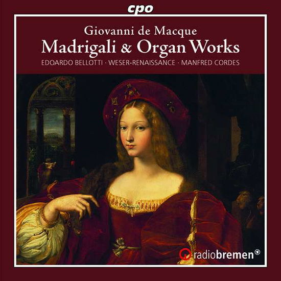 Cover for Macque / Bellotti · Madrigali &amp; Organ Works (CD) (2019)