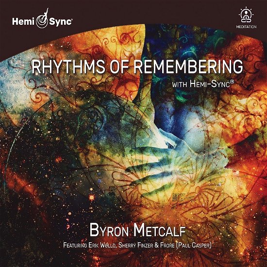 Cover for Byron Metcalf · Rhythms of Remembering with Hemi-sync® (CD) (2023)