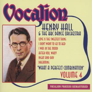 What a Perfect Combination 4 - Henry Hall - Muzyka - VOCALION - 0765387620721 - 11 grudnia 2012