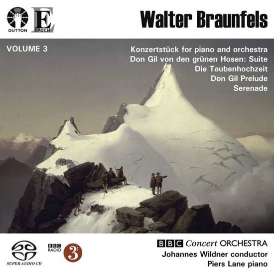 Volume 3: Don Gil Von Den Grunen Hosen Suite - W. Braunfels - Musikk - EPOCH - 0765387732721 - 22. februar 2016