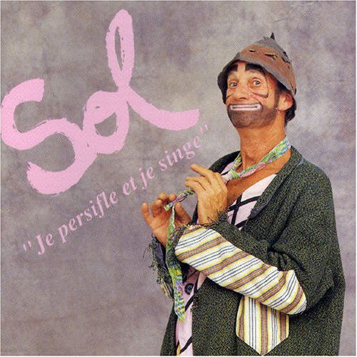 Je Persifle Et Je Signe - Sol / Favreau - Música - ANALEKTA - 0774204000721 - 10 de abril de 2009