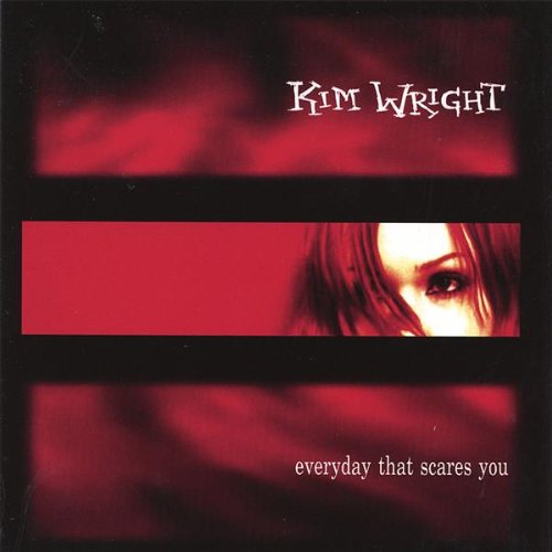 Cover for Kim Wright · Everyday That Scares You (CD) (2006)