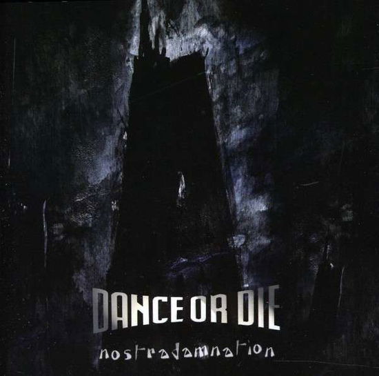 Cover for Dance Or Die · Nostrodamnation (CD) [Limited edition] (2022)