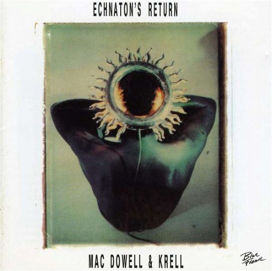 Cover for Mac Dowell &amp; Krell · Echnatons Return (CD) (2018)
