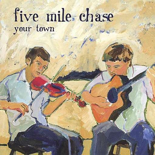 Your Town - 5 Mile Chase - Musik - CD Baby - 0789577207721 - 17. oktober 2005