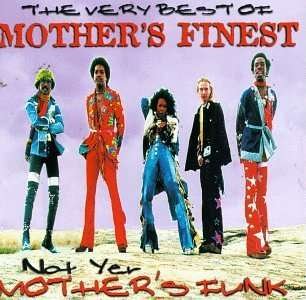 Cover for Mother's Finest · Not Your Mother's Fi (CD) (1997)