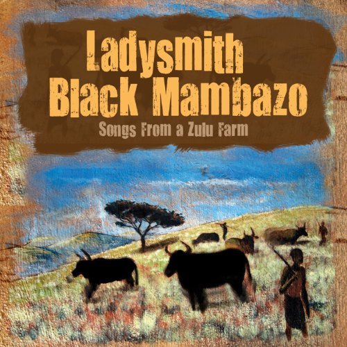 Songs From A Zulu Farm - Ladysmith Black Mambazo - Música - RAZOR & TIE - 0793018312721 - 1 de fevereiro de 2011