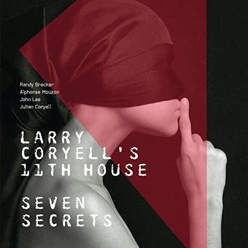 Cover for Coryell, Larry &amp; Eleventh House · Seven Secrets (CD) (2017)