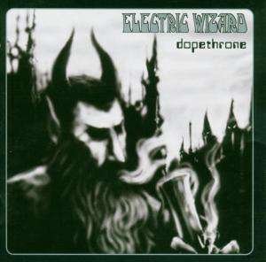 Dopethrone - Electric Wizard - Musik - RISE ABOVE - 0803341166721 - 2 augusti 2004
