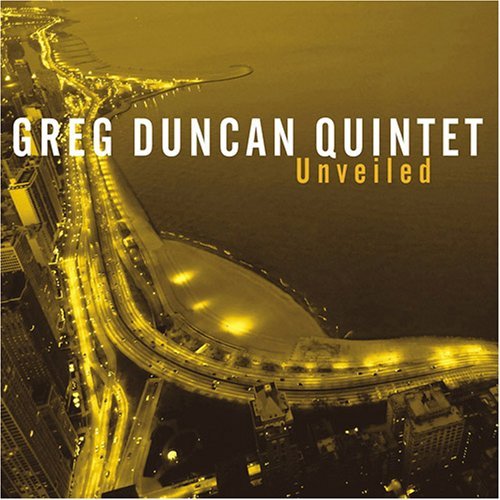 Cover for Greg Quintet Duncan · Unveiled (CD) (2007)