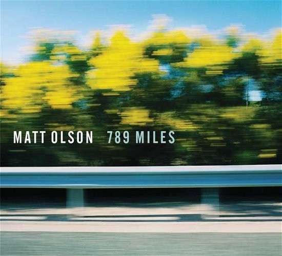 789 Miles - Matt Olson - Music - OA2 - 0805552216721 - September 6, 2019