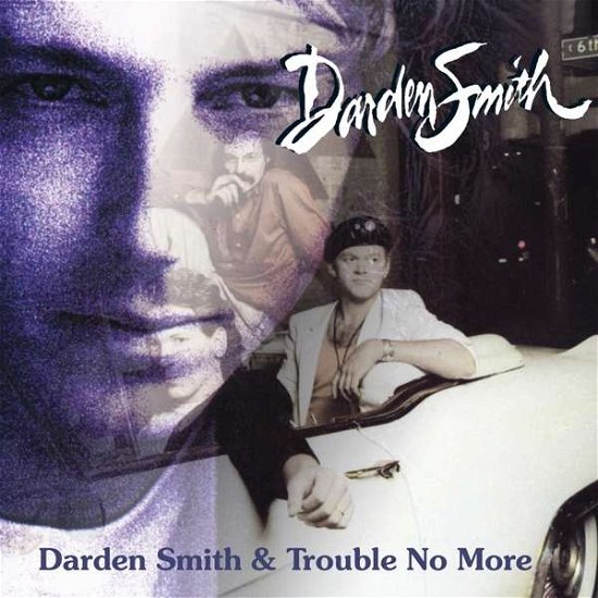 Cover for Darden Smith · Darden Smith/ Trouble No More (CD) (2017)