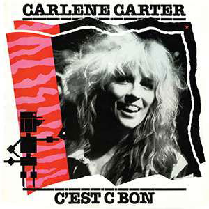 C'est C Bon - Carlene Carter - Musik - FLOATING WORLD - 0805772632721 - 6. Oktober 2017