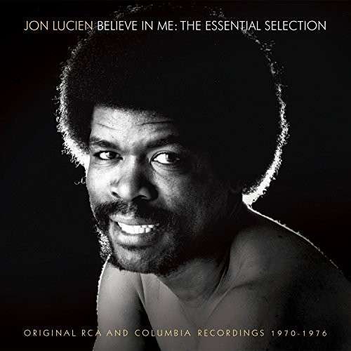 Believe In Me - Essential Selection - Jon Lucien - Music - DIFFER-ANT DISTRI - 0819376110721 - June 24, 2016