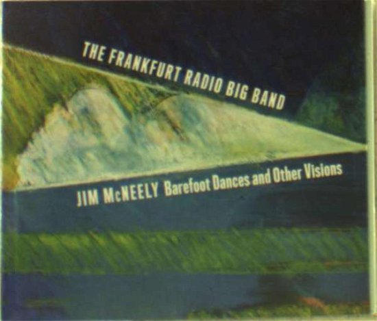 Cover for Jim Mcneely · Barefoot Dances &amp; Other Visions (CD) (2018)