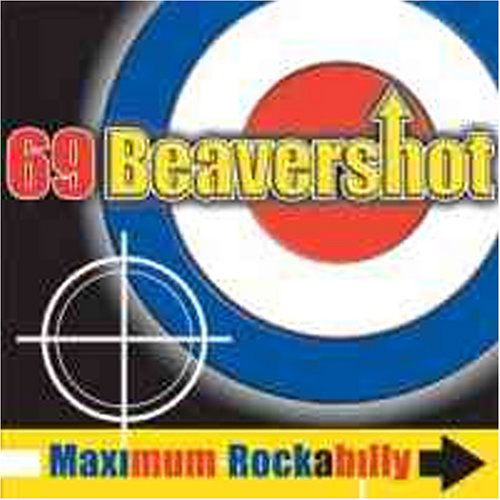 Maximum Rockabilly - Sixty-Nine Beavershot - Music - RAUCOUS - 0820680716721 - November 24, 2005