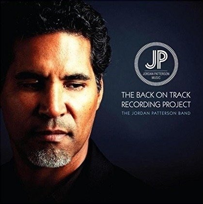 Cover for The Jordan Patterson Band · The Back on Track Recording Project (CD) (2016)
