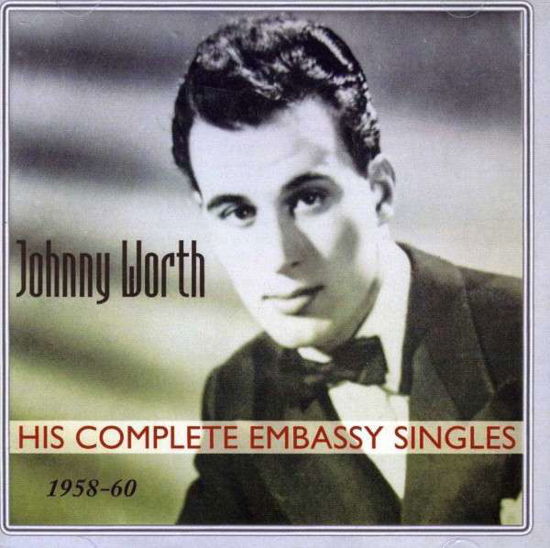 His Complete Embassy Singles-1958-1960 - Johnny Worth - Muziek - ACROBAT - 0824046307721 - 27 augustus 2012