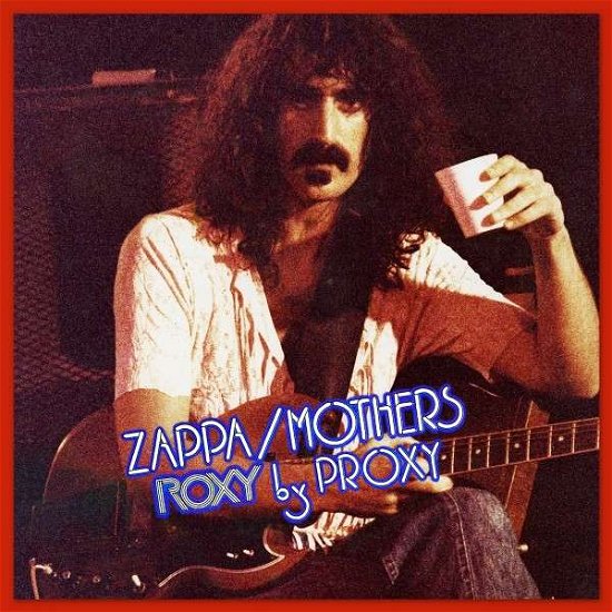 Cover for Frank Zappa · Roxy by Proxy (CD) (2017)