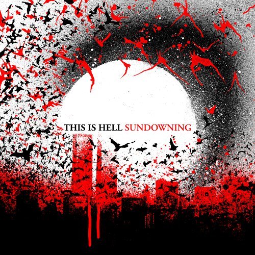 Sundowning - This Is Hell - Musik - TRUSTKILL - 0824953007721 - 25. august 2008