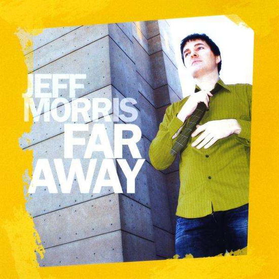 Cover for Jeff Morris · Far Away (CD) (2009)