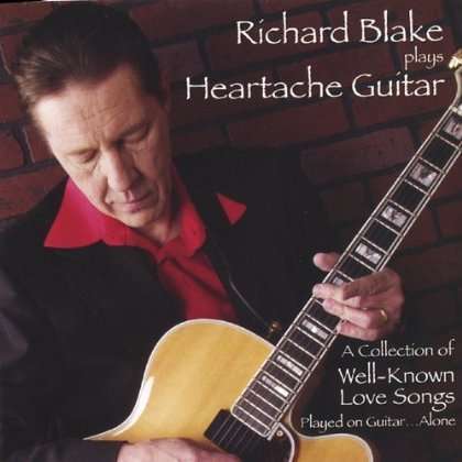 Cover for Richard Blake · Richard Blake Plays Heartache Guitar (CD) (2004)